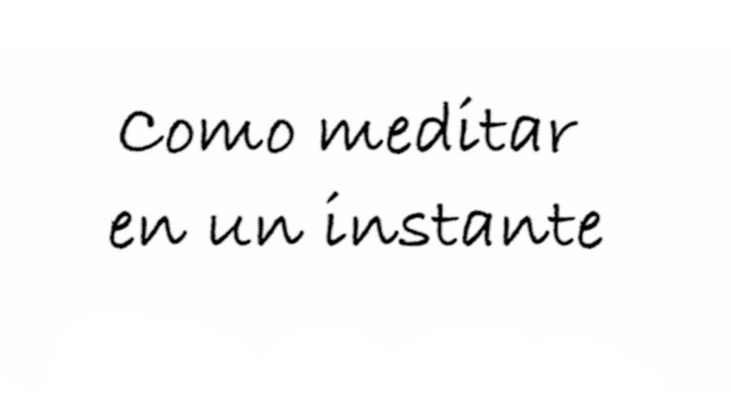 Meditación en un instante